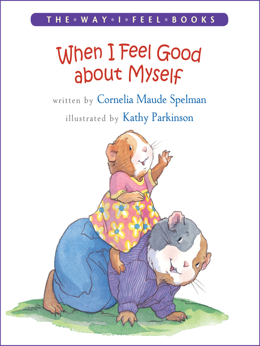 Title details for When I Feel Good about Myself by Cornelia M. Spelman - Available
